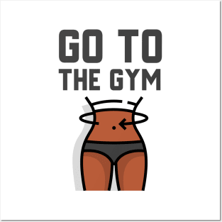 Go To The Gym Posters and Art